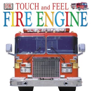 Touch and Feel: Fire Engine