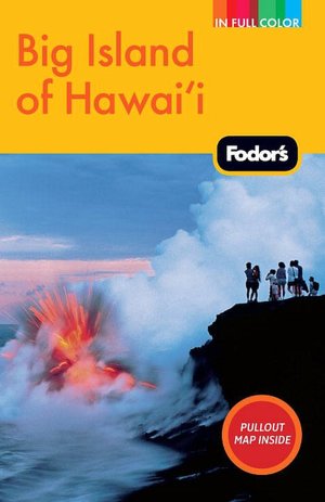 Fodor's Big Island of Hawaii, 3rd Edition