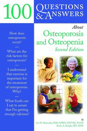 100 Questions & Answers About Osteoporosis and Osteopenia