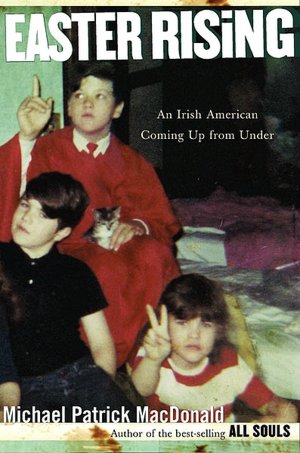 Easter Rising: An Irish American Coming Up from Under
