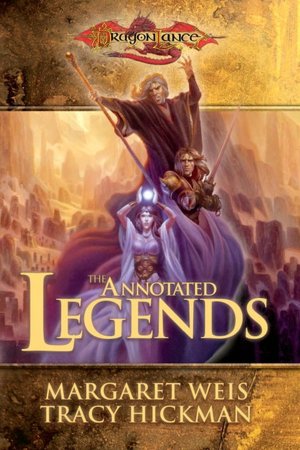 Dragonlance - The Annotated Legends: Time of the Twins/War of the Twins/Test of the Twins