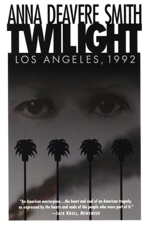 Download books free epub Twilight - Los Angeles, 1992: On the Road 9780385473767 in English by Anna Deavere Smith CHM RTF iBook