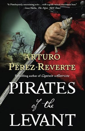 Pirates of the Levant (Capitan Alatriste Series #9)