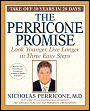 The Perricone Promise: Look Younger, Live Longer in Three Easy Steps