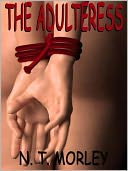 THE ADULTERESS: A Novel of Bondage and Beyond