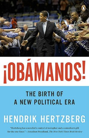 Obamanos!: The Birth of a New Political Era