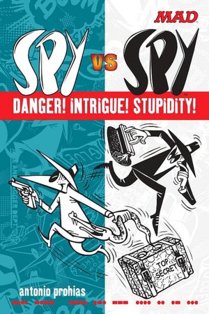 Spy vs Spy Danger! Intrigue! Stupidity!