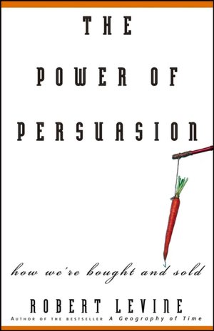 Power of Persuasion: How We're Bought and Sold