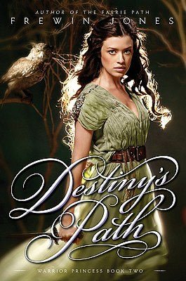 Destiny's Path (Warrior Princess Series #2)