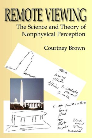 Remote Viewing: The Science and Theory O