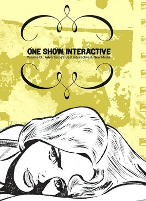 The One Show Interactive Volume IX