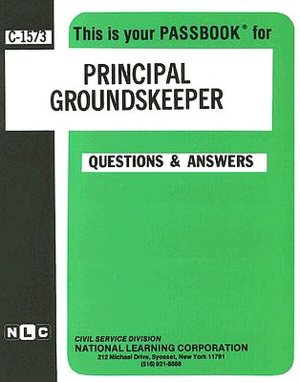 Principal Groundskeeper: Test Preparation Study Guide, Questions and Answers