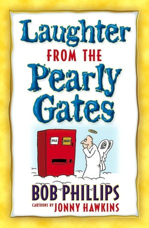 Laughter from the Pearly Gates: Inspiration Jokes, Quotes, and Cartoons