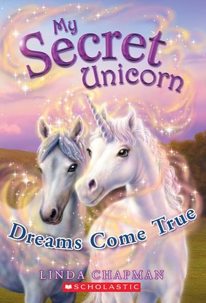 Dreams Come True (My Secret Unicorn Series #2)