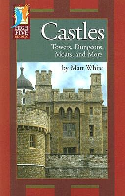 Castles: Towers, Dungeons, Moats, and More