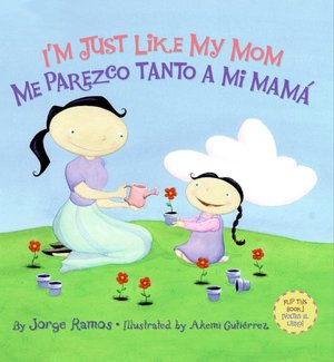 I'm Just Like My Mom: (Me Parezco Tanto a Mi Mama): I'm Just Like My Dad: (Me Parezco Tanto a Mi Papa)