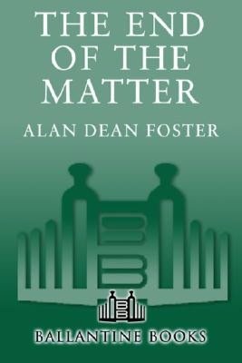 The End of the Matter (Pip and Flinx Adventure Series #4)