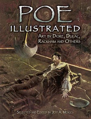 Poe Illustrated: Art by Dore, Dulac, Rackham and Others