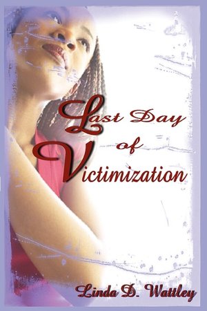 The Last Day Of Victimization