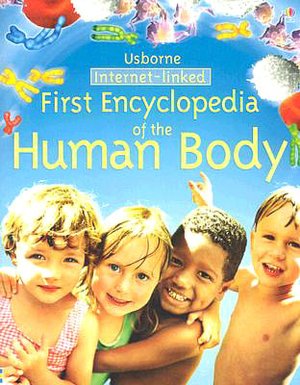 Usborne Internet-Linked First Encyclopedia of the Human Body