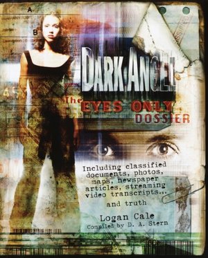 Dark Angel: The Eyes Only Dossier