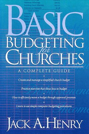 Basic Budgeting for Churches; A Complete Guide