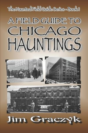 Field Guide To Chicago Hauntings