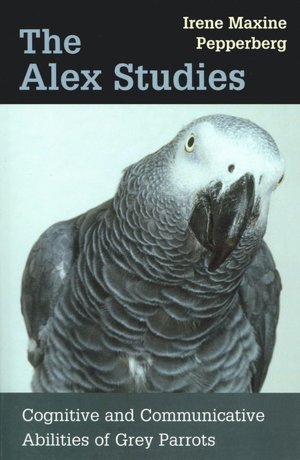 The Alex Studies: Cognitive and Communicative Abilities of Grey Parrots