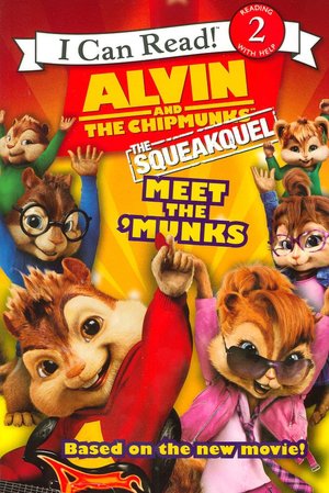 Alvin and the Chipmunks: The Squeakuel: Meet the 'Munks (I Can Read Book 2 Series)