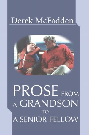Prose from a Grandson to a Senior Fellow