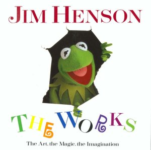 Jim Henson, The Works: The Art, the Magic, the Imagination