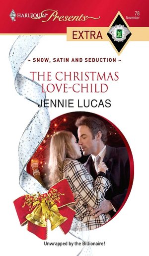 The Christmas Love-Child (Harlequin Presents Extra #78)
