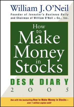 How to Make Money in Stocks Desk Diary 2005