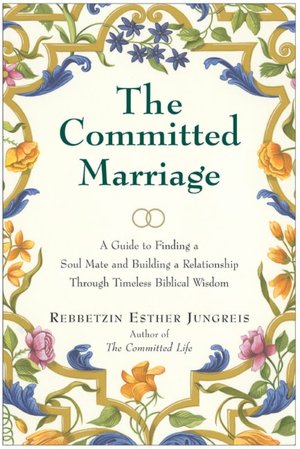 Committed Marriage: A Guide to Finding a Soul Mate and Building a Relationship through Timeless Biblical Wisdom