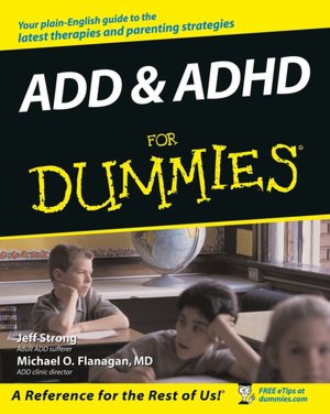 ADD and ADHD for Dummies