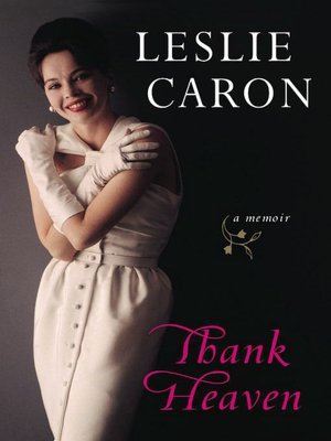 Thank Heaven: A Memoir