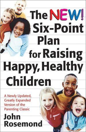 New Six-Point Plan for Raising Happy, Healthy Children