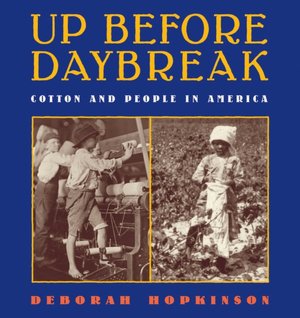 Up before Daybreak: Cotton and People in America