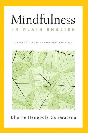 Mindfulness in Plain English: Revised and Expanded Edition