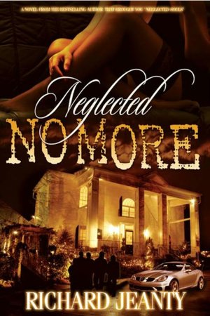 Neglected No More: The Sequel to Neglected Souls