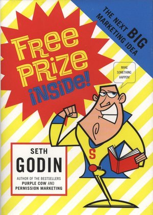 Free Prize Inside!: The Next Big Marketing Idea