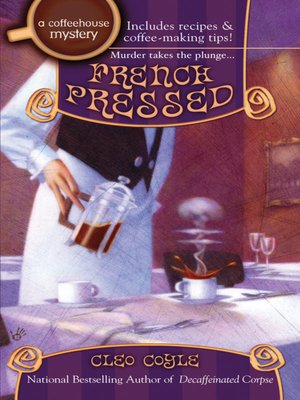 French Pressed (Coffeehouse Mystery Series #6)