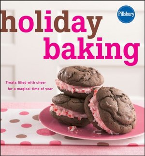 Pillsbury Holiday Baking: Fun & Festive Recipes to Celebrate from Halloween to New Year's
