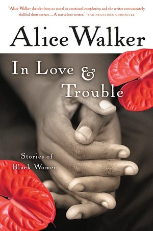 In Love and Trouble: Stories of Black Women