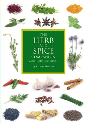 Herb and Spice Companion: A Connoisseur's Guide