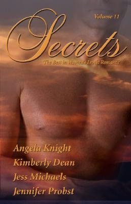 It textbooks for free downloads Secrets, Volume 11: The Best in Women's Erotic Romance 9780975451618 (English literature) by Jennifer Probst, Jess Michaels, Kimberly Dean MOBI FB2