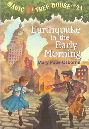 Earthquake in the Early Morning (Magic Tree House Series #24)