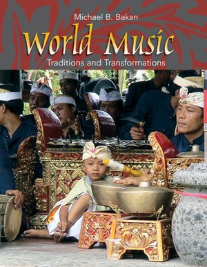 World Music: Traditions and Transformations