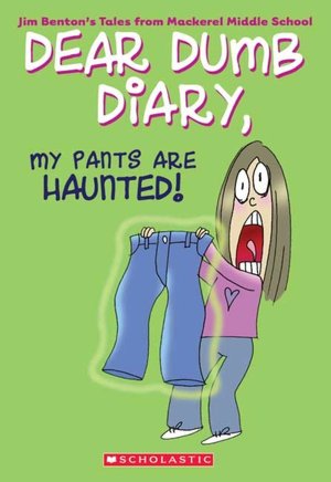 My Pants Are Haunted! (Dear Dumb Diary Series #2)