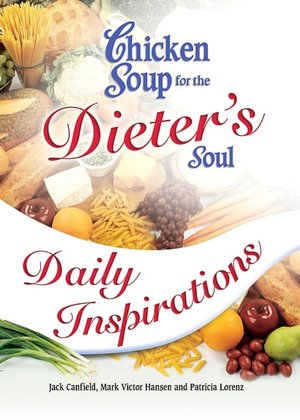 Chicken Soup for the Dieter's Soul Daily Inspirations